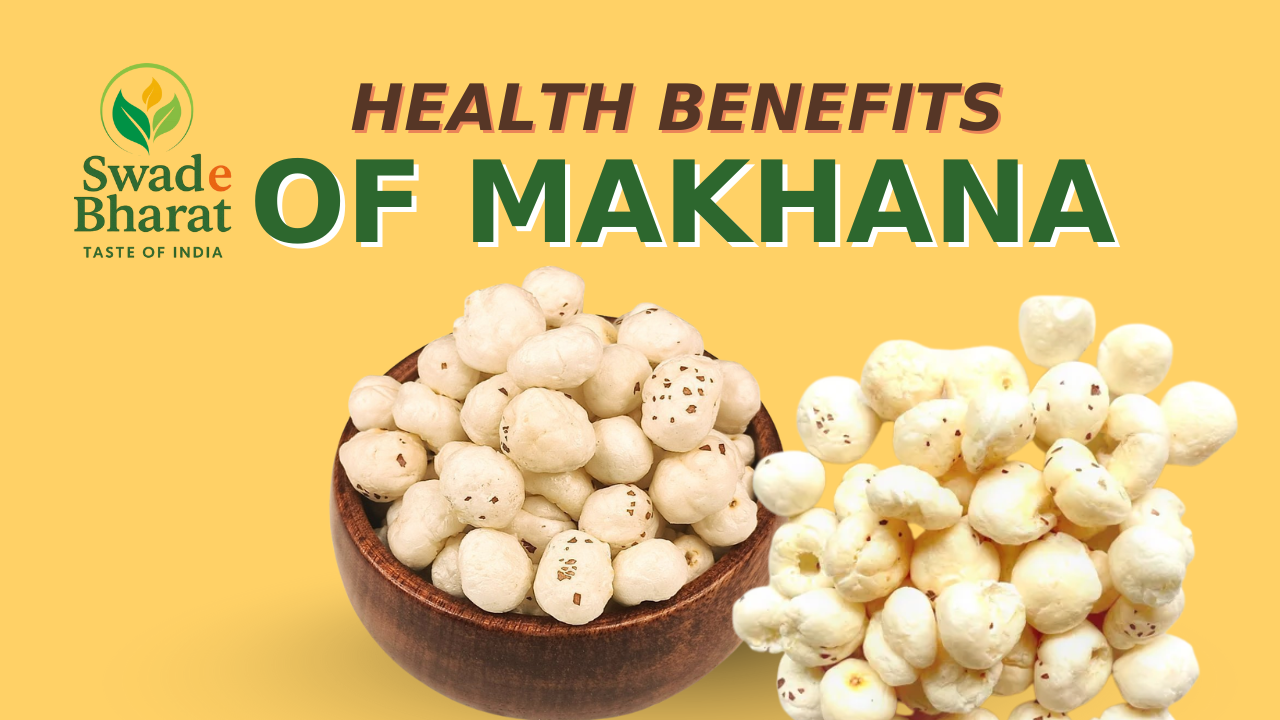 Health Benefits of Makhana: Incredible Advantages of Fox Nuts | Swade-Bharat